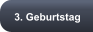 3. Geburtstag