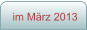 im M�rz 2013