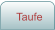 Taufe