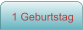 1 Geburtstag