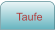 Taufe