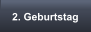2. Geburtstag