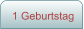 1 Geburtstag