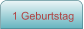 1 Geburtstag