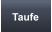 Taufe