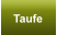Taufe
