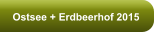 Ostsee + Erdbeerhof 2015