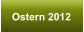 Ostern 2012