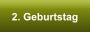 2. Geburtstag