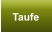 Taufe