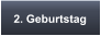2. Geburtstag