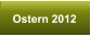 Ostern 2012
