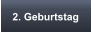 2. Geburtstag