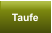 Taufe