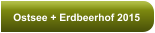 Ostsee + Erdbeerhof 2015
