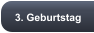 3. Geburtstag