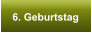 6. Geburtstag