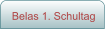 Belas 1. Schultag