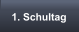 1. Schultag