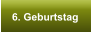 6. Geburtstag