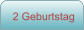 2 Geburtstag