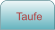 Taufe
