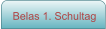 Belas 1. Schultag