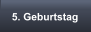 5. Geburtstag