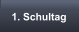 1. Schultag