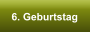 6. Geburtstag
